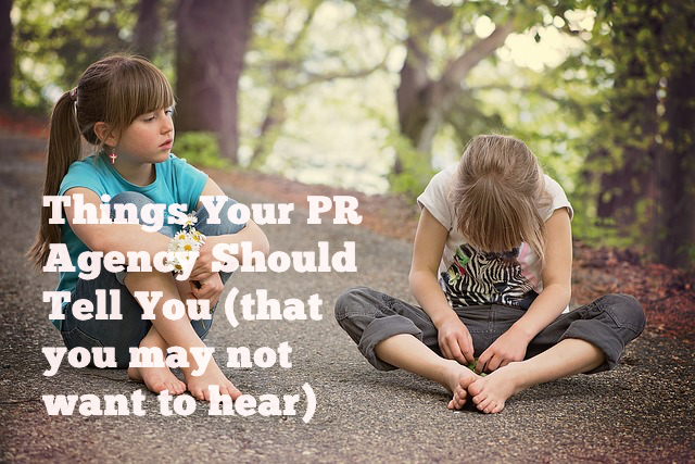 Things your PR agency should tell you