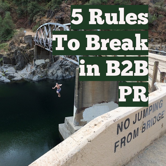 5 PR rules to break in B2B